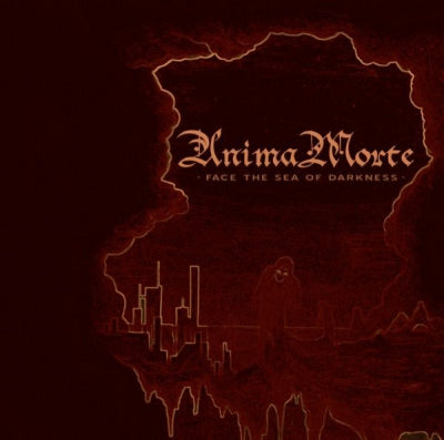 ANIMA MORTE - Face The Sea Of Darkness