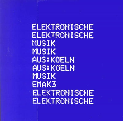 E.M.A.K. (ELEKTRONISCHE MUSIK AUS KOELN) - EMAK 3