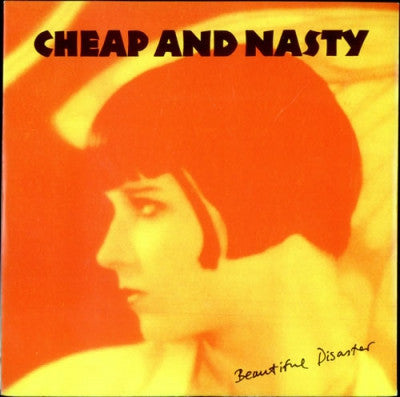 CHEAP AND NASTY - Beautiful Disaster
