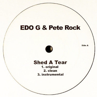EDO G & PETE ROCK - Shed A Tear / Jus Listen