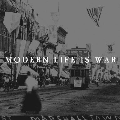 MODERN LIFE IS WAR - Witness