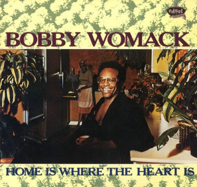 BOBBY WOMACK - Home Is Where The Heart Is