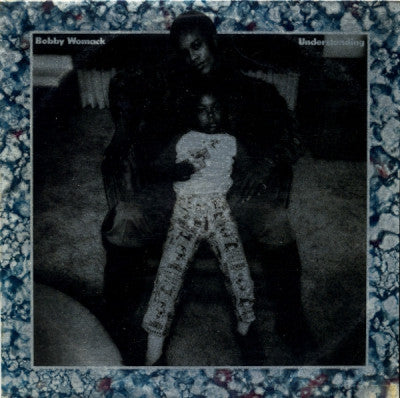 BOBBY WOMACK - Understanding