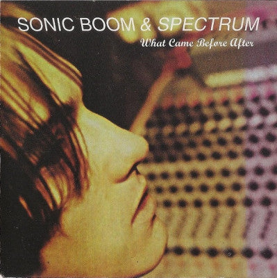 SONIC BOOM & SPECTRUM - What Came Before After