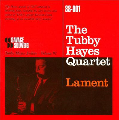 TUBBY HAYES QUARTET - Lament - The Tubby Hayes Archive - Volume 01
