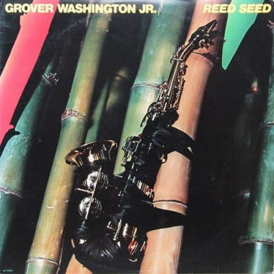 GROVER WASHINGTON, JR. - Reed Seed