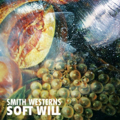 SMITH WESTERNS - Soft Will