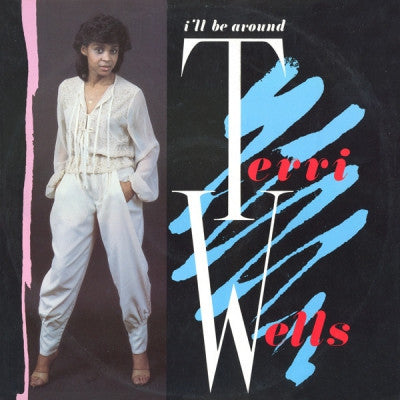 TERRI WELLS - I'll Be Around