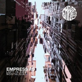 EMPRESS - Left In Awe / Nostalgia