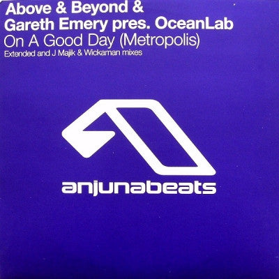 ABOVE & BEYOND & GARETH EMERY PRES. OCEANLAB - On A Good Day (Metropolis)
