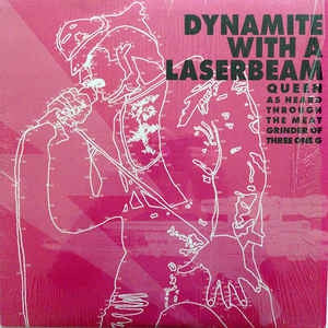 VARIOUS - Dynamite With A Laserbeam: Queen As Heard Through The Meat Grinder Of Three One G