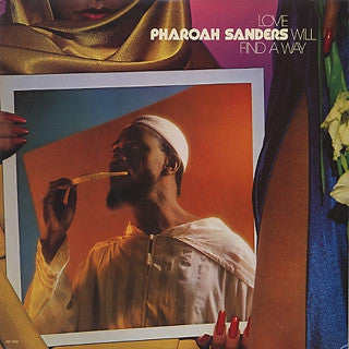 PHAROAH SANDERS - Love Will Find A Way