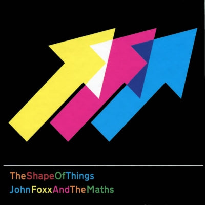 JOHN FOXX AND THE MATHS - The Shape Of Things
