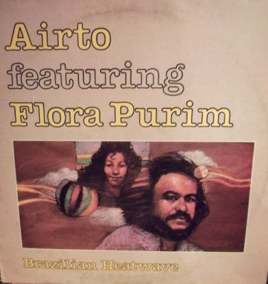 AIRTO FEATURING FLORA PURIM - Brazilian Heatwave