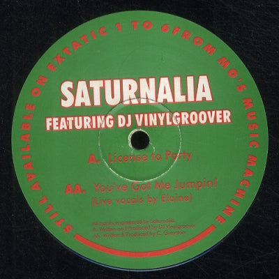 SATURNALIA FEATURING DJ VINYLGROOVER - License To Party / You've Got Me Jumpin!