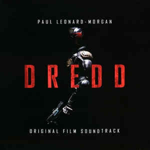 PAUL LEONARD-MORGAN - Dredd (Original Film Soundtrack)