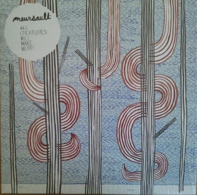 MEURSAULT - All Creatures Will Make Merry