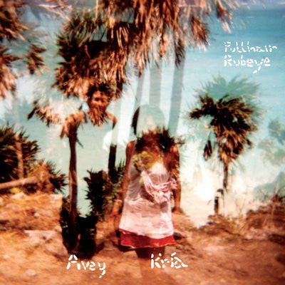 AVEY TARE + KRíA BREKKAN - Pullhair Rubeye