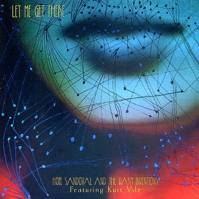 HOPE SANDOVAL AND THE WARM INVENTIONS - Let Me Get There