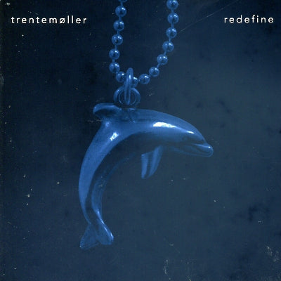 TRENTEMøLLER - Redefine