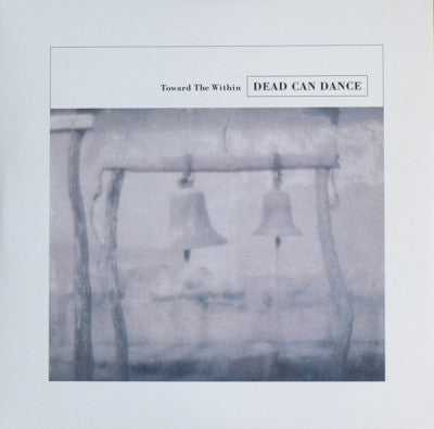 DEAD CAN DANCE - Toward The Within