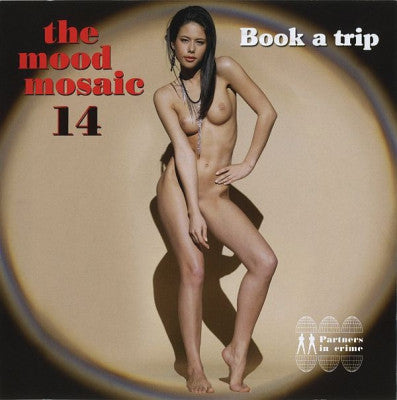 VARIOUS - The Mood Mosaic 14 “Book A Trip”