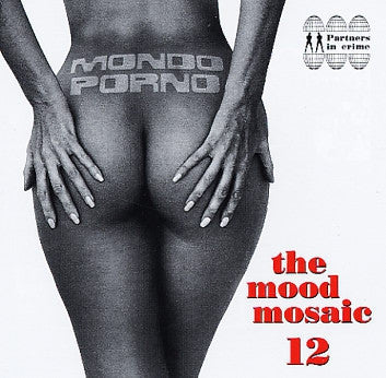 VARIOUS - The Mood Mosaic Vol.12: Mondo Porno