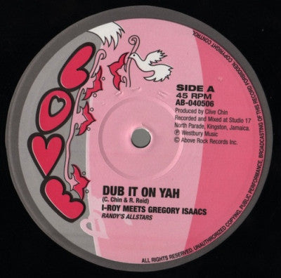 I-ROY MEETS GREGORY ISAACS / I-ROY MEETS ERROL DUNKLEY - Dub It On Yah / Scaba-Baba-Way