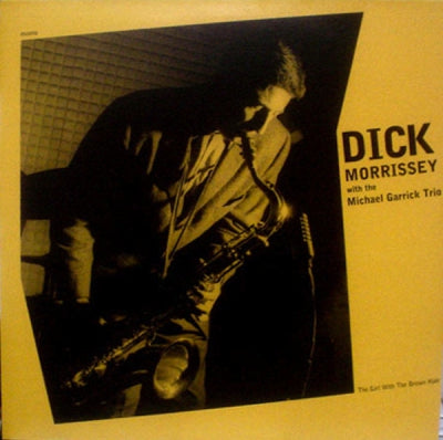 DICK MORRISSEY WITH MICHAEL GARRICK TRIO - The Girl With The Brown Hair