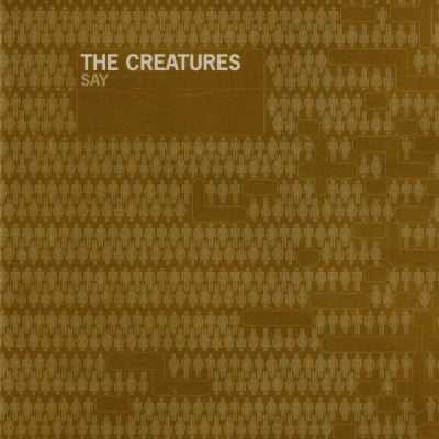 THE CREATURES - Say