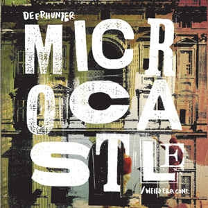 DEERHUNTER - Microcastle
