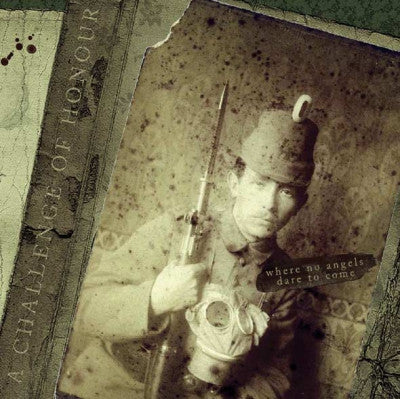 A CHALLENGE OF HONOUR - Where No Angels Dare To Come
