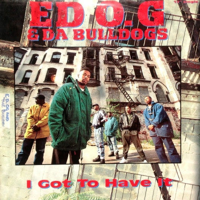 ED OG & DA BULLDOGS  - I Got To Have It