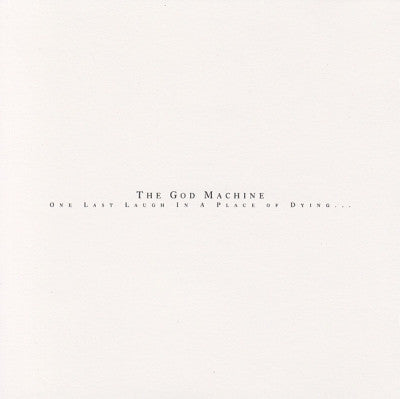 THE GOD MACHINE - One Last Laugh In A Place Of Dying...