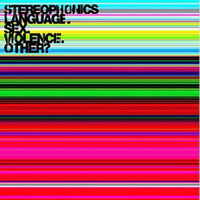 STEREOPHONICS - Language.Sex.Violence. Other?
