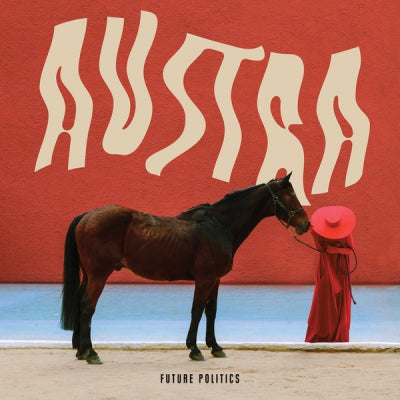 AUSTRA - Future Politics