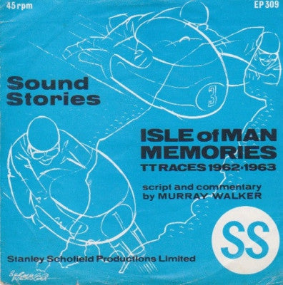 MURRAY WALKER - Sound Stories - Isle Of Man Memories : TT Races 1962-1963