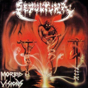 SEPULTURA - Morbid Visions