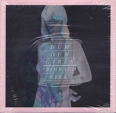 DUM DUM GIRLS - Rimbaud Eyes / Girls Intuition