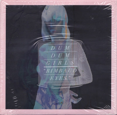 DUM DUM GIRLS - Rimbaud Eyes / Girls Intuition