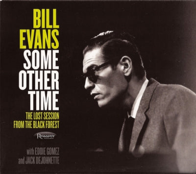 BILL EVANS - Some Other Time : The Lost Session From The Black Forest
