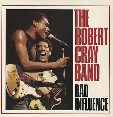 THE ROBERT CRAY BAND - Bad Influence