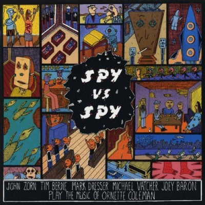 JOHN ZORN - Spy Vs. Spy - The Music Of Ornette Coleman