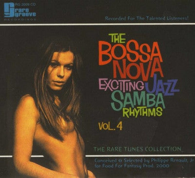 VARIOUS ARTISTS - The Bossa Nova Exciting Jazz Samba Rhythms - Vol. 4 - The Rare Tunes Collection