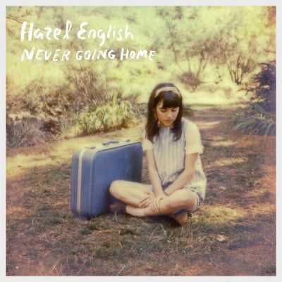 HAZEL ENGLISH - Never Going Home