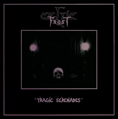 CELTIC FROST - Tragic Serenades