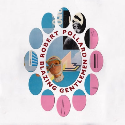 ROBERT POLLARD - Blazing Gentlemen