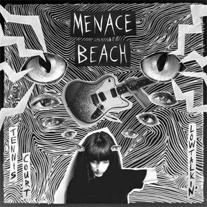 MENACE BEACH - Tennis Court / Lowtalkin'