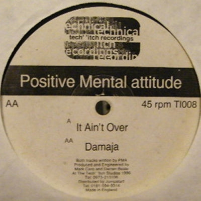 POSITIVE MENTAL ATTITUDE - It Ain't Over / Damaja