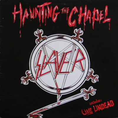 SLAYER - Haunting The Chapel